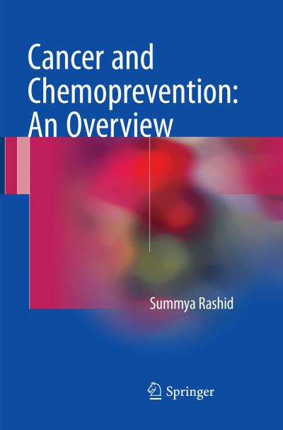 Cover for Summya Rashid · Cancer and Chemoprevention: An Overview (Paperback Book) [Softcover reprint of the original 1st ed. 2017 edition] (2018)