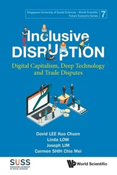 Inclusive Disruption - David Lee - Books - World Scientific Publishing Co Pte Ltd - 9789811265570 - October 23, 2023
