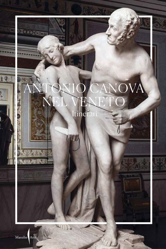 Cover for Catra Elena / Pajusco Vittorio · Antonio Canova Nel Veneto. Itinerari. Ediz. Illustrata (Book)