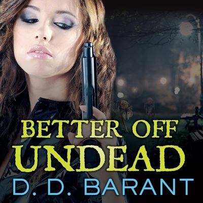 Cover for D D Barant · Better Off Undead (CD) (2012)