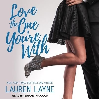 Cover for Lauren Layne · Love the One You're with (CD) (2018)