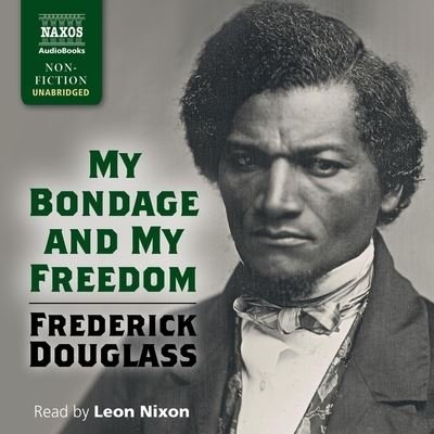 Cover for Frederick Douglass · My Bondage and My Freedom (CD) (2021)