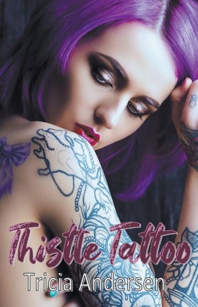 Cover for Tricia Andersen · Thistle Tattoo (Paperback Book) (2022)