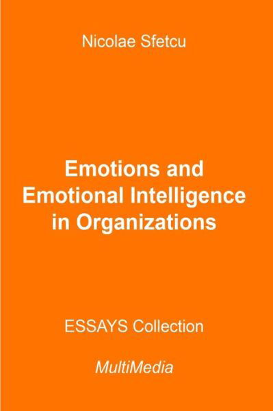 Nicolae Sfetcu · Emotions and Emotional Intelligence in Organizations (Paperback Book) (2024)