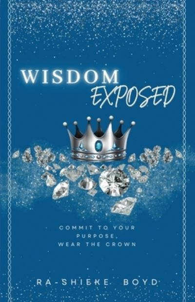 Cover for Ra-shieke Boyd · Wisdom Exposed (Book) (2023)