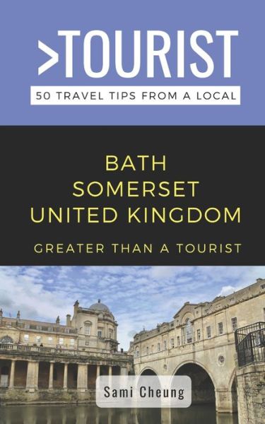 Cover for Sami Cheung · Greater Than a Tourist- Bath Somerset United Kingdom (Book) (2022)