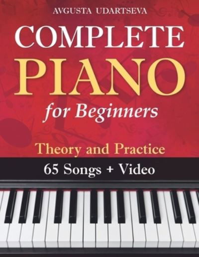Cover for Avgusta Udartseva · Complete Piano for Adult Beginners: Theory and Practice (Paperback Bog) (2022)