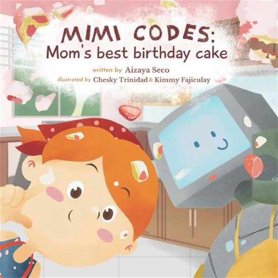 Cover for Aizaya Seco · Mimi Codes: Mom's Best Birthday Cake (Pocketbok) (2022)