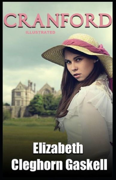 Cover for Elizabeth Cleghorn Gaskell · Cranford Illustrated (Paperback Book) (2021)