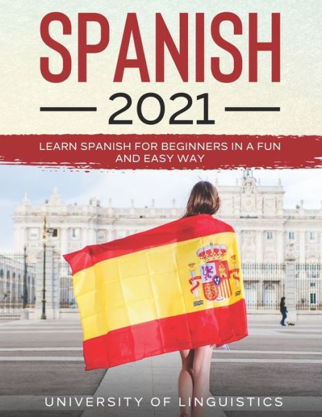 Cover for University of Linguistics · Spanish 2021 (Paperback Book) (2020)