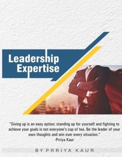 Cover for Prriya Kaur · Leadership Expertise: Mastering Influence (Paperback Bog) (2020)