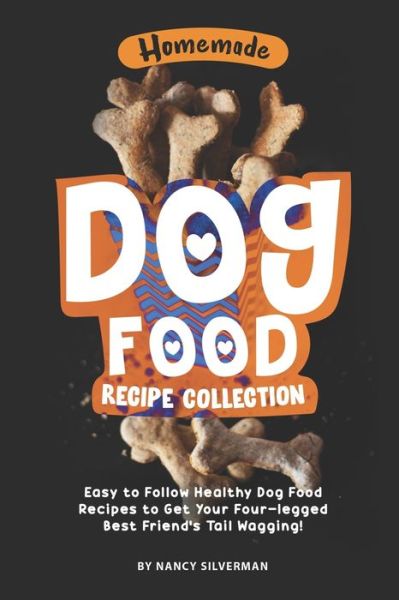 Cover for Nancy Silverman · Homemade Dog Food Recipe Collection (Pocketbok) (2020)