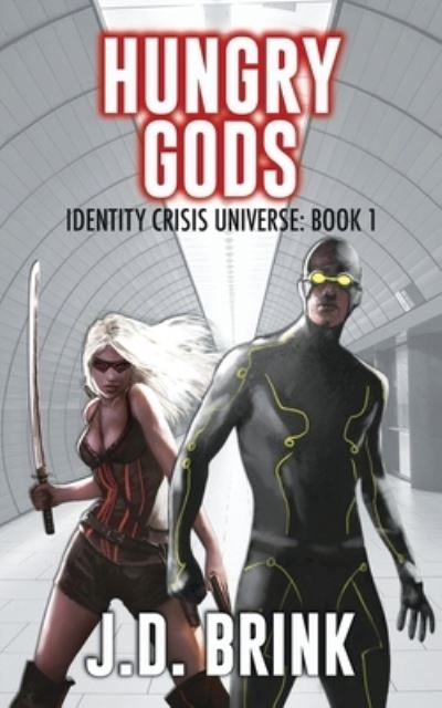 Cover for J D Brink · Hungry Gods - Identity Crisis Universe (Paperback Book) (2020)