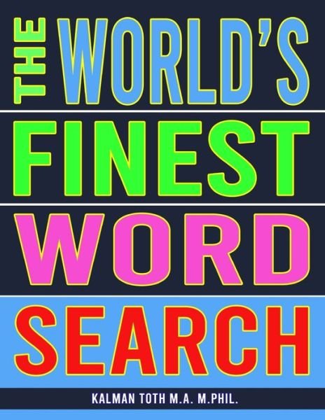 Cover for Kalman Toth M a M Phil · The World's Finest Word Search (Paperback Bog) (2020)