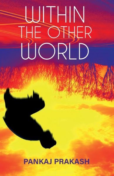 Cover for Pankaj Prakash · Within The Other World (Paperback Book) (2020)