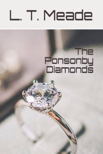 Cover for L T Meade · The Ponsonby Diamonds (Taschenbuch) (2021)