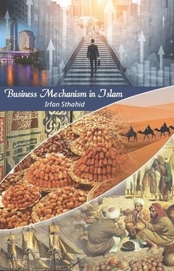 Cover for Irfan Shahid · Business Mechanism in Islam (Taschenbuch) (2020)
