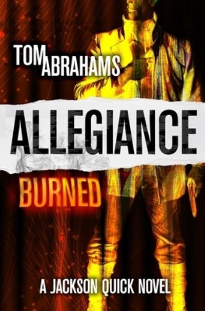 Allegiance Burned: A Sci-Fi Action Adventure Series - Tom Abrahams - Books - Independently Published - 9798713019570 - February 23, 2021