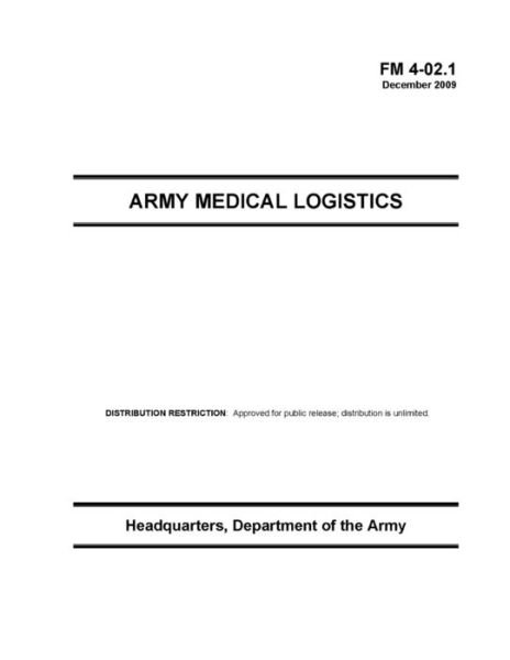 Cover for U S Army · FM 4-02.1 Army Medical Logistics (Paperback Book) (2021)