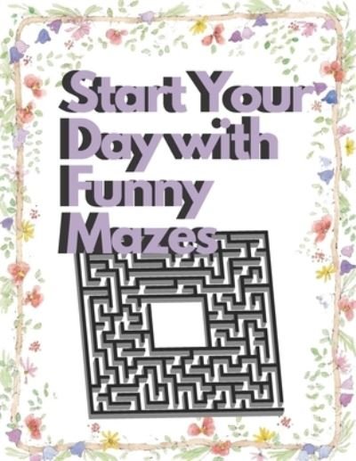 Cover for Orange Childcare Press · Start Your Day with Funny Maze (Paperback Bog) (2021)