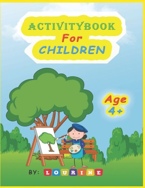 Cover for Lourine Ahmed · ActivityBook For Children Age 4+ (Paperback Book) (2021)