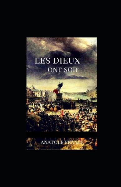 Cover for Anatole France · Les Dieux ont soif illutree (Paperback Book) (2021)