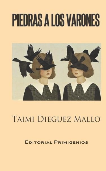 Cover for Taimi Dieguez Mallo · Piedras a los varones (Taschenbuch) (2021)