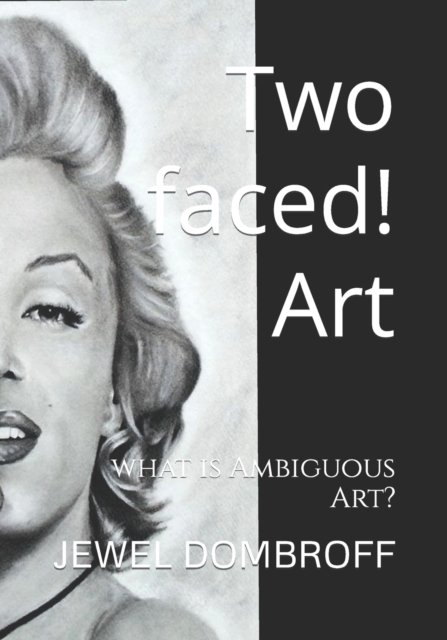 Cover for Jewel Dombroff · Two faced! Art: what is Ambiguous Art? (Pocketbok) (2022)