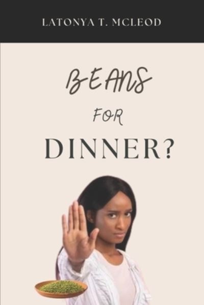 Cover for Latonya T McLeod · Beans For Dinner? (Paperback Book) (2022)