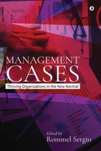 Cover for Rommel Sergio · Management Cases: Thriving Organizations in the New Normal (Paperback Book) (2022)