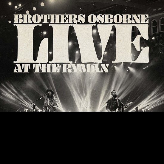 Cover for Brothers Osborne · Live At The Ryman (CD) (2019)