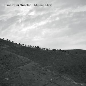 Matanë Mailt - Elina Duni Quartet - Musik - SUN - 0602537064571 - 31. Dezember 2011