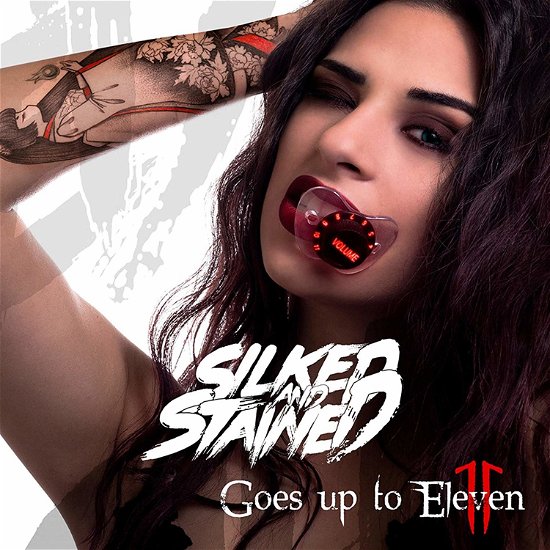 Cover for Silked &amp; Stained · Goes Up to Eleven (CD) (2019)