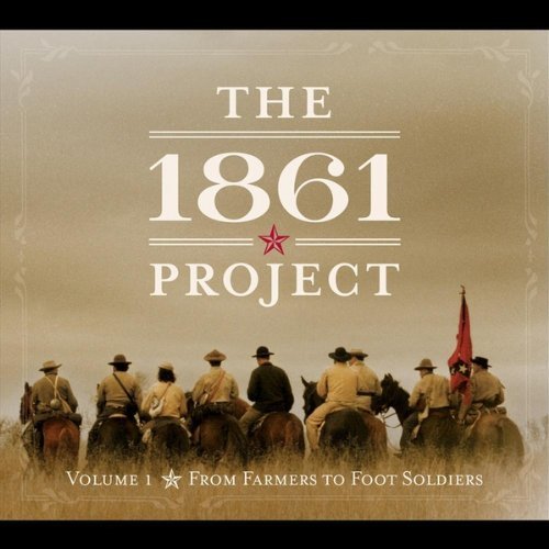 Cover for The 1861 Project · 1861 Project Vol. 1: from Farmers to Foot Soldiers (CD) (2011)