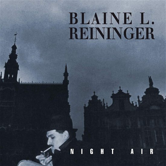 Cover for Blaine Reininger · Night Air (CD) [Digipack] (2017)