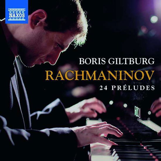 Rachmaninov: 24 Preludes - Boris Giltburg - Musikk - NAXOS - 0747313402571 - 1. april 2019