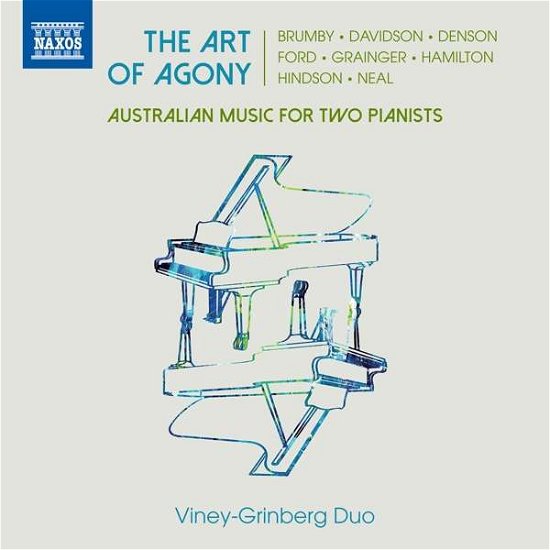 Cover for Viney-Grinberg Duo · Grainger Davidson Ford Denson Brumby Hamilton Neal Hindson: The Art of Agony - Australian music for two pianists (CD) (2020)