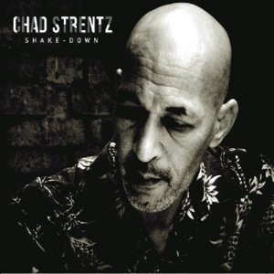 Cover for Chad Strentz · Shake-Down (CD) (2014)