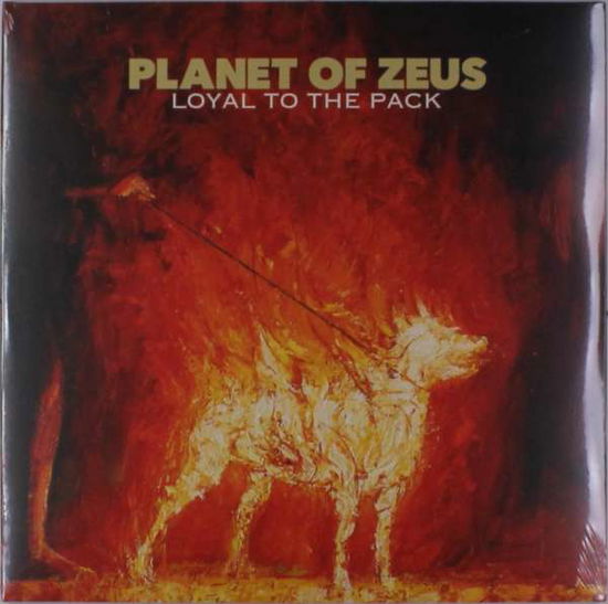 Cover for Planet Of Zeus · Loyal To The Pack (LP) (2016)