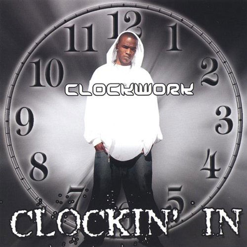 Clockin in - Clockwork - Muzyka - Soul-O Records - 0837101030571 - 24 maja 2005