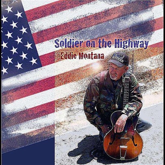 Cover for Eddie Montana · Soldier on the Highway (Feat. Christina Lynn) (CD) (2011)