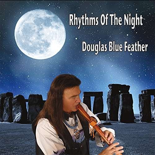 Cover for Douglas Blue Feather · Rhythms of the Night (CD) (2015)
