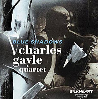 Cover for Charles Gayle · Blue Shadows (CD) (2007)