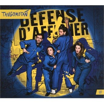Defense D'afficher - Tangomotan - Música - NOMAD - 3700750926571 - 6 de setembro de 2019