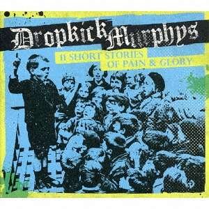 Cover for Dropkick Murphys · 11 Short Stories Of Pain And Glory (CD) (2017)
