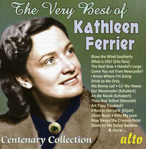 Very Best Of Kathleen Ferrier (Centenary Album) - Kathleen Ferrier - Music - ALTO CLASSICS - 5055354411571 - 2000