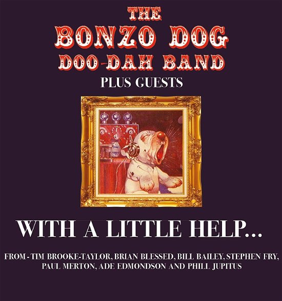 Cover for Bonzo Dog Doo Dah Band · With a Little Help...plus Guests (CD) (2016)