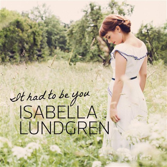 Cover for Lundgren Isabella-Lundgren Isabella · It Had to Be You (CD) (2012)
