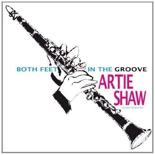 Both Feet in the Groove - Artie Shaw - Musik - DOXY - 8013252888571 - 19. august 2014