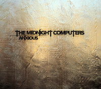 Cover for Midnight Computers · Anxious (CD) [Limited edition] [Digipak] (2020)